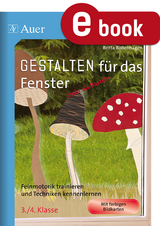 Gestalten f&uuml;r das Fenster - mehr als Basteln 3/4 - Britta Bollenhagen