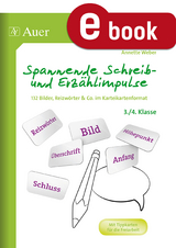 Spannende Schreib- und Erz&auml;hlimpulse 3+4 - Annette Weber