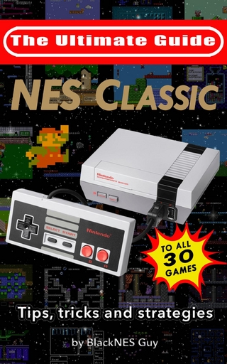 NES Classic: Ultimate Guide To The NES Classic