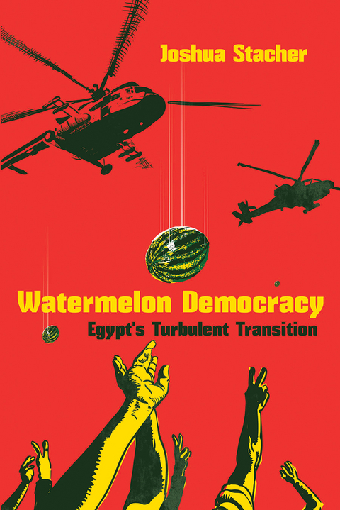Watermelon Democracy - Joshua Stacher