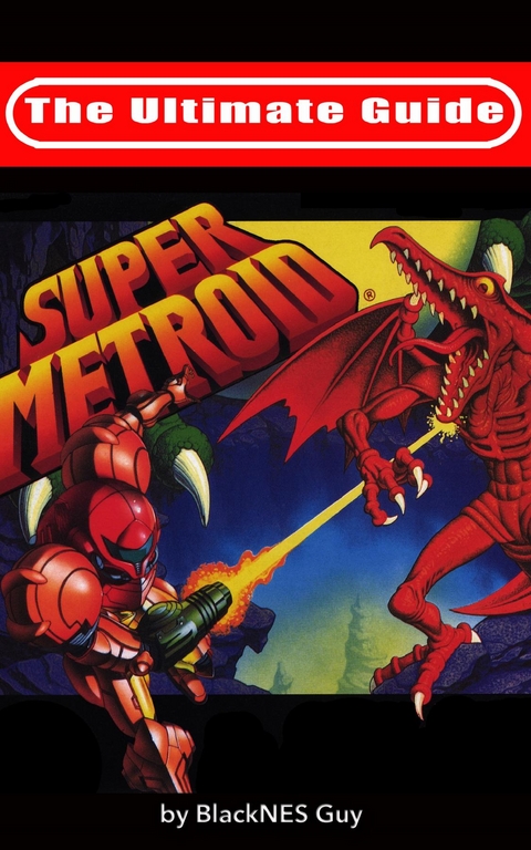 The Ultimate Guide To Super Metroid - Blacknes Guy,  Tbd