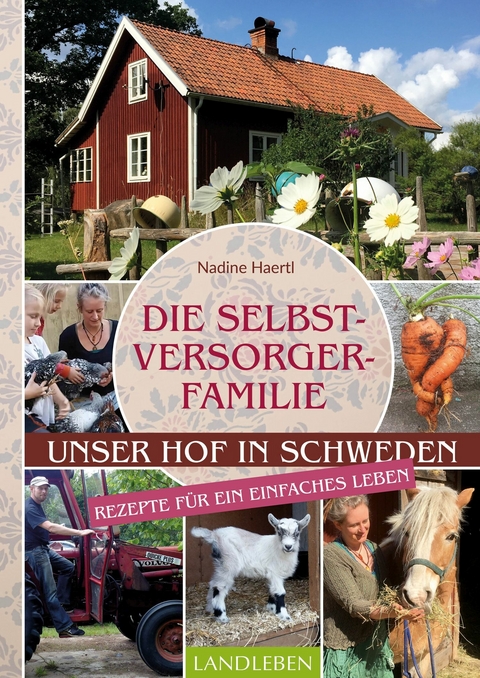 Die Selbstversorgerfamilie -  Nadine Haertl