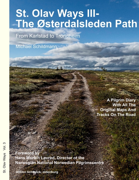 St. Olav Ways III- The &Oslash;sterdalsleden Path - Michael Schildmann
