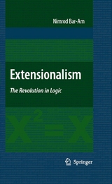 Extensionalism: The Revolution in Logic - Nimrod Bar-Am
