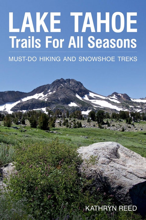 Lake Tahoe Trails For All Seasons - Kathryn Reed