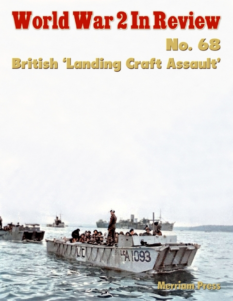 World War 2 In Review No. 68: British 'Landing Craft Assault' -  Merriam Press