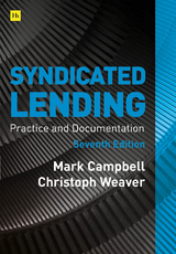 Syndicated Lending 7th edition - Mark Campbell, Christoph Weaver