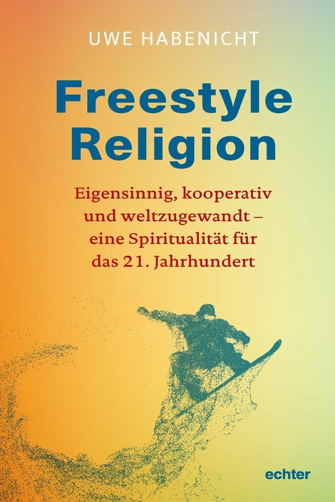 Freestyle Religion - Uwe Habenicht