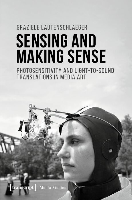 Sensing and Making Sense - Graziele Lautenschlaeger