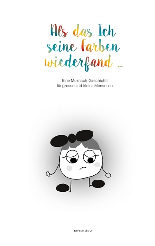 Als das Ich seine Farben wiederfand