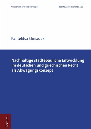 Nachhaltige städtebauliche Entwicklung im deutschen und griechischen Recht als Abwägungskonzept