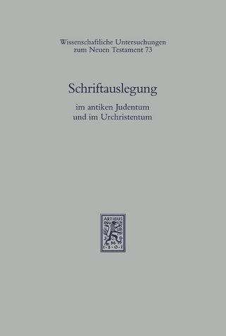 Schriftauslegung im antiken Judentum und im Urchristentum