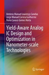 Yield-Aware Analog IC Design and Optimization in Nanometer-scale Technologies - Ant&oacute;nio Manuel Louren&ccedil;o Canelas, Jorge Manuel Correia Guilherme, Nuno Cavaco Gomes Horta
