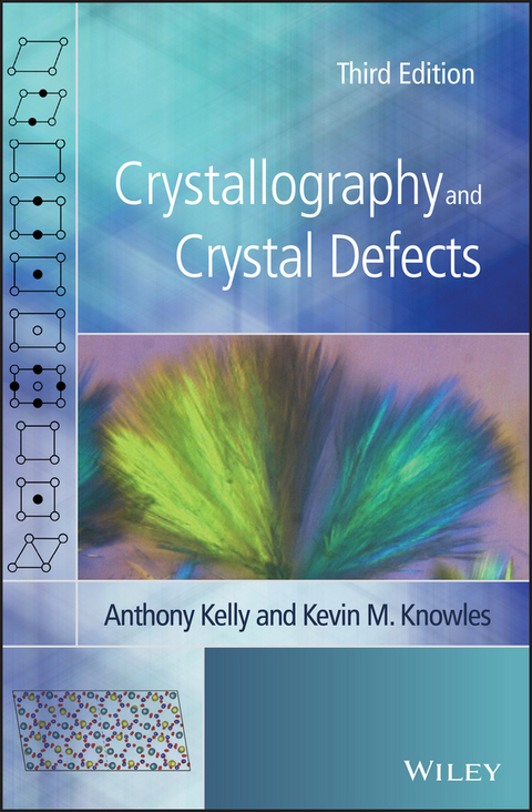 Crystallography and Crystal Defects - Anthony Kelly, Kevin M. Knowles