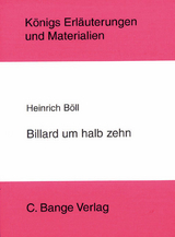 Billard um halb 10 von Heinrich B&ouml;ll. Textanalyse und Interpretation. - Heinrich B&ouml;ll