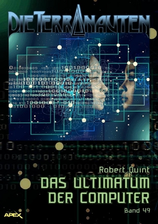 DIE TERRANAUTEN, Band 49: DAS ULTIMATUM DER COMPUTER