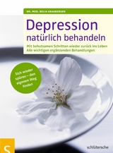 Depression nat&uuml;rlich behandeln - Dr. Delia Grasberger