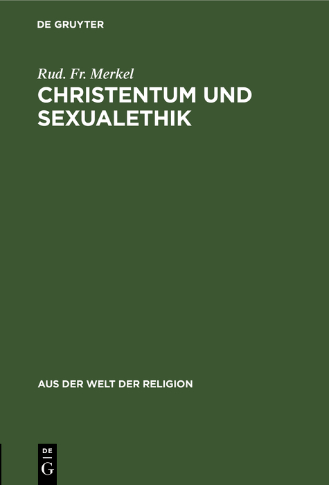 Christentum und Sexualethik - Rud. Fr. Merkel