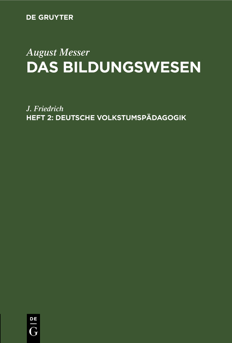 Deutsche Volkstumsp&auml;dagogik - J. Friedrich