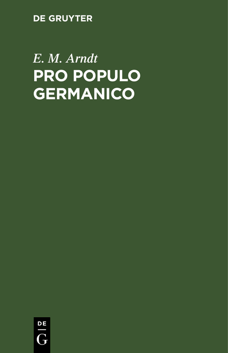 Pro populo germanico - E. M. Arndt