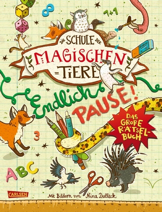 Die Schule der magischen Tiere: Endlich Pause! Das gro&szlig;e R&auml;tselbuch
