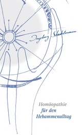 Hom&ouml;opathie f&uuml;r den Hebammenalltag - Ingeborg Stadelmann