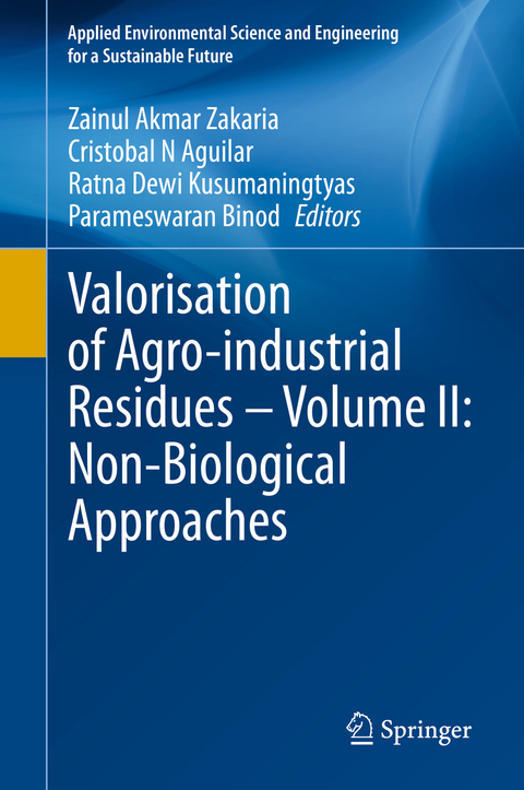 Valorisation of Agro-industrial Residues &ndash; Volume II: Non-Biological Approaches - 
