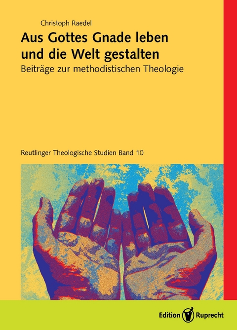 Aus Gottes Gnade leben und die Welt gestalten -  Christoph Raedel