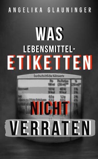 Was Lebensmittel-Etiketten nicht verraten