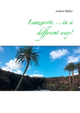 Lanzarote ...in a different way! - Andrea M&uuml;ller