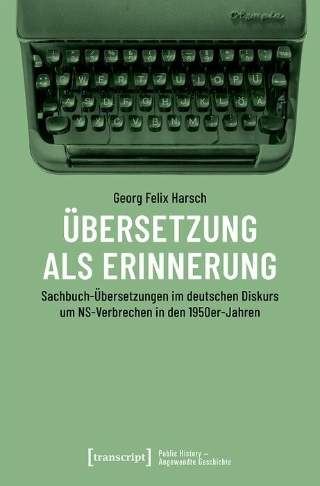 &Uuml;bersetzung als Erinnerung -  Georg Felix Harsch