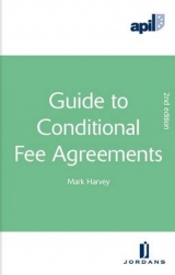 APIL Guide to Conditional Fee Agreements - Harvey, Mark