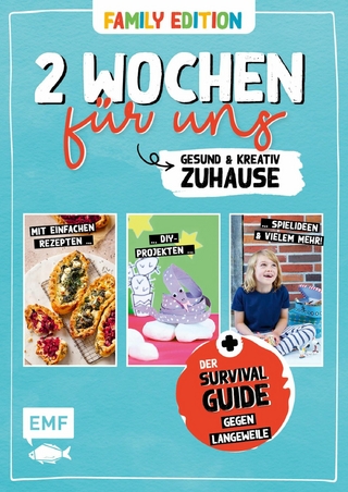 2 Wochen für uns – Gesund und kreativ zuhause (Family Edition)