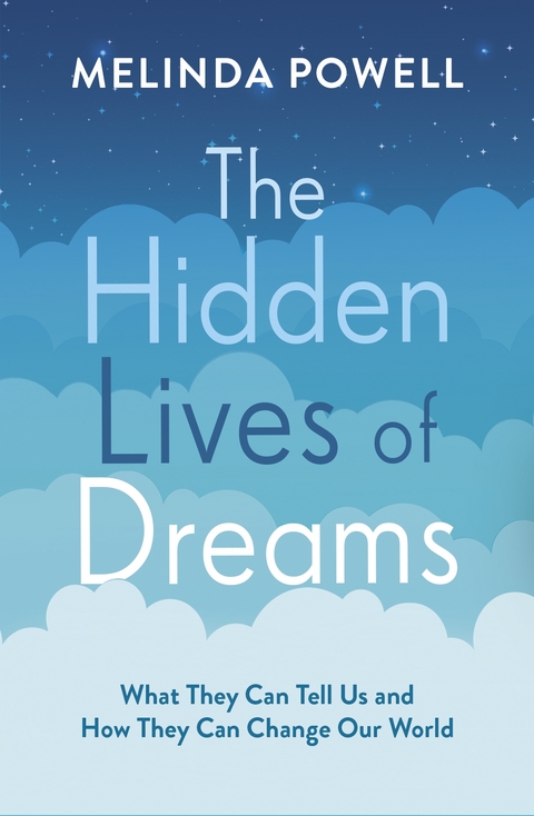 The Hidden Lives of Dreams - MELINDA POWELL