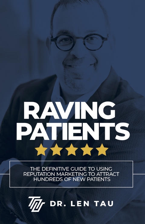Raving Patients -  Len Tau