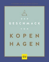 Der Geschmack von Kopenhagen - Sarah Schocke, Alexander D&ouml;lle