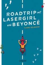 Roadtrip mit Lasergirl und Beyonc&eacute; - Tjibbe Veldkamp
