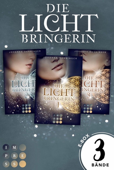 Die Lichtbringerin: 3 Bände in einem Bundle! - Johanna Danninger