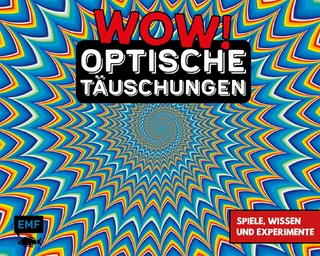 WOW! – Optische Täuschungen