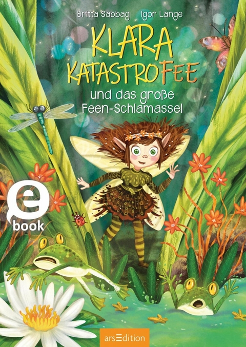 Klara Katastrofee und das gro&szlig;e Feen-Schlamassel (Klara Katastrofee 1) -  Britta Sabbag