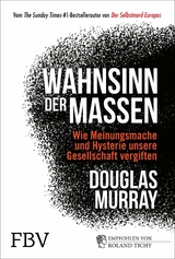 Wahnsinn der Massen -  Douglas Murray
