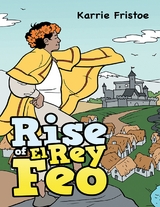Rise of El Rey Feo -  Karrie Fristoe