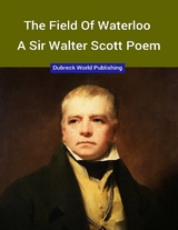 Field of Waterloo, a Sir Walter Scott Poem -  Dubreck World Publishing