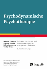 Psychodynamische Psychotherapie - Manfred E. Beutel, Stephan Doering, Falk Leichsenring, G&uuml;nter Reich