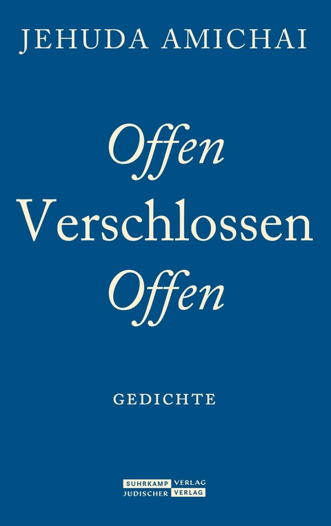 Offen Verschlossen Offen - Jehuda Amichai
