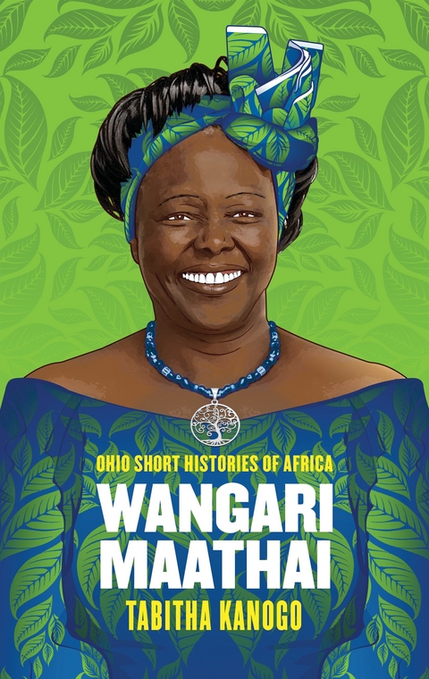 Wangari Maathai - Tabitha Kanogo