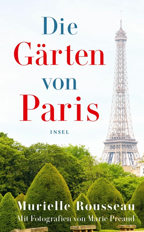 Die G&auml;rten von Paris - Murielle Rousseau