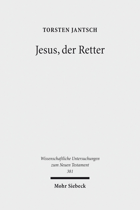 Jesus, der Retter -  Torsten Jantsch