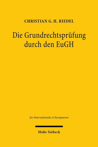Die Grundrechtsprüfung durch den EuGH