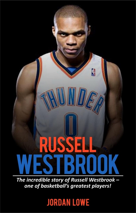 Russell Westbrook - Jordan Lowe
